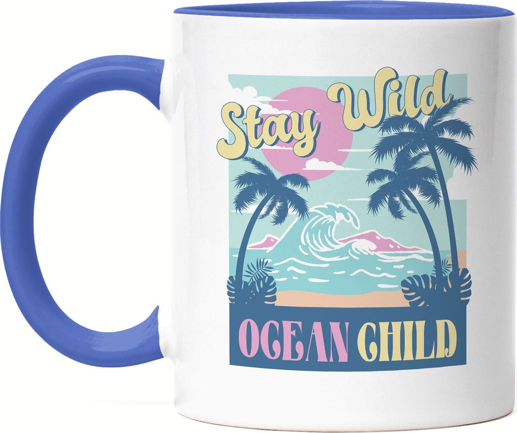 Stay Wild Ocean Child Tasse Blau Ocean Child Strand Meer Sonne Urlaub