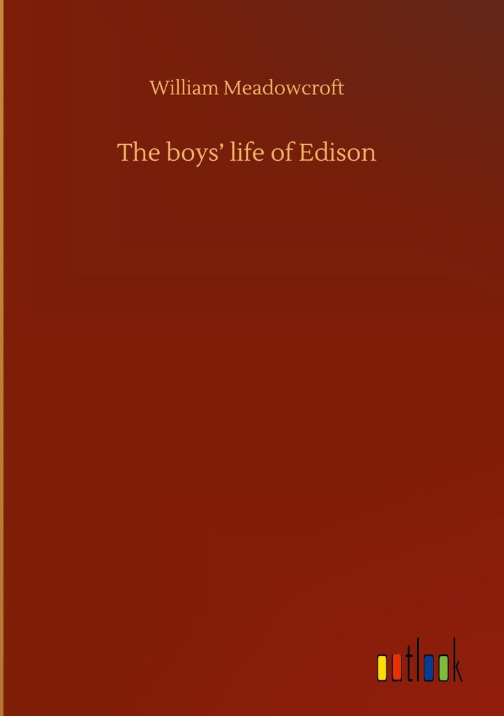 The boys' life of Edison
