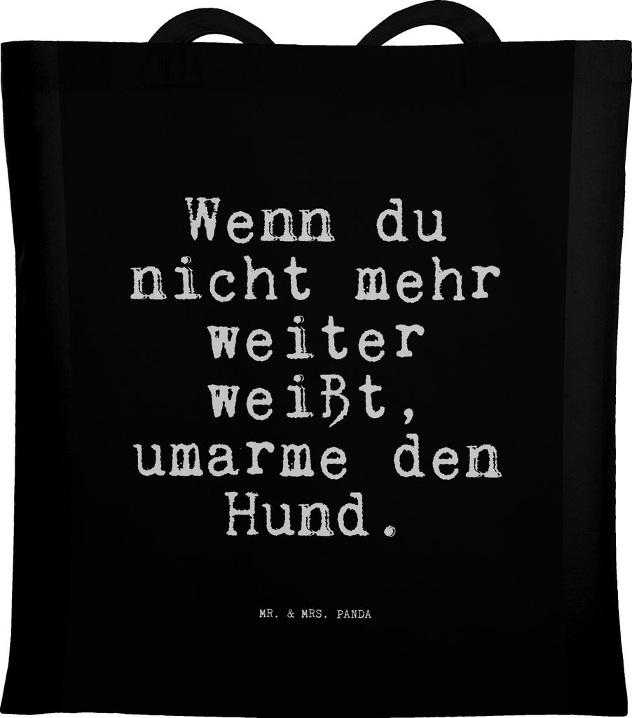 Mr. & Mrs. Panda Schultasche Wenn du nicht mehr... - Schwarz - Geschenk, Beutel, schön, Frauchen, Shopping Tasche, Haus, Jutebeutel, witzig, zu Ha...