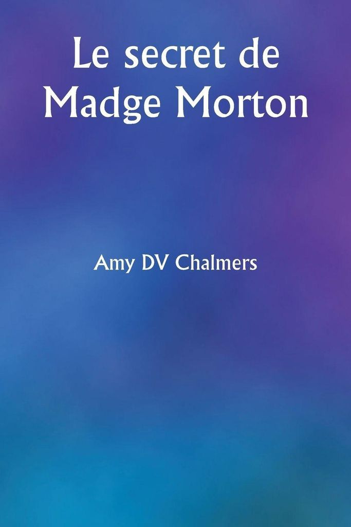 Le secret de Madge Morton