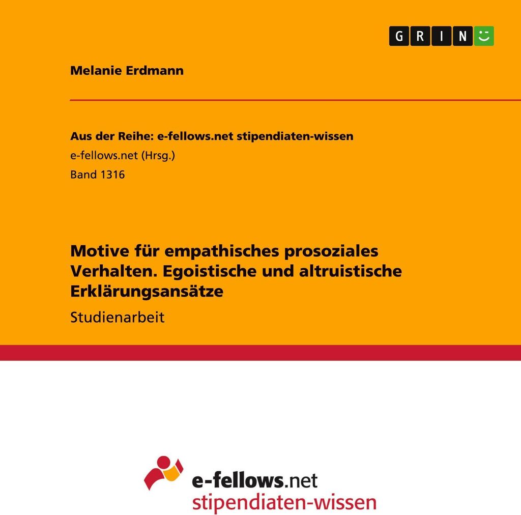 Motive für empathisches prosoziales Verhalten. Egoistische und altruistische Erklärungsansätze