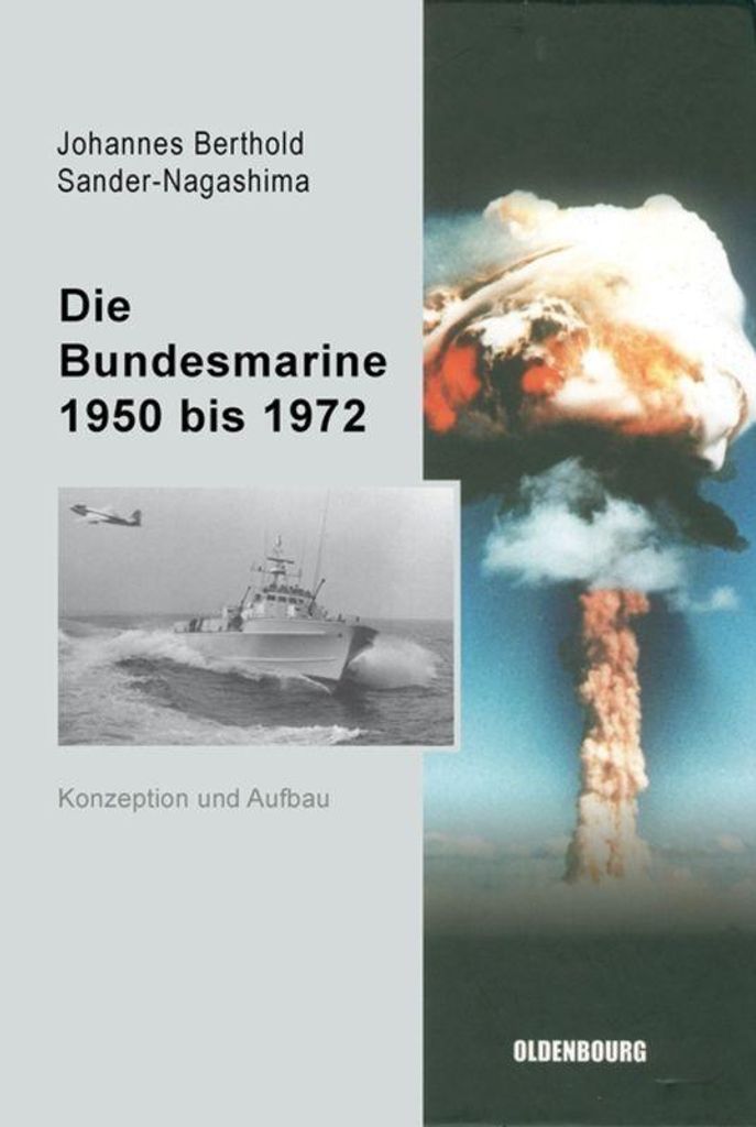 Die Bundesmarine 1950 bis 1972