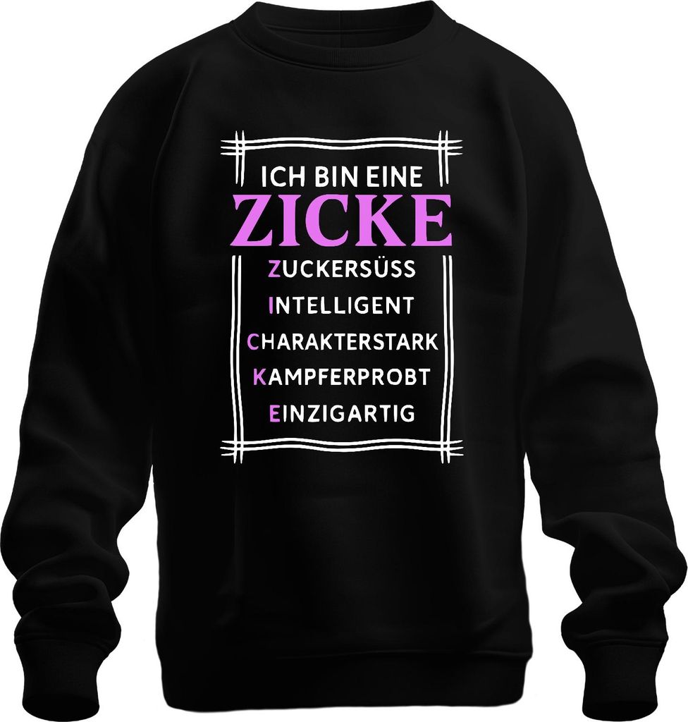 Ich bin eine Zicke Zuckersüß Intelligent Geschenk Frech Spruch Uni Sweatshirt Pullover, Schwarz, M