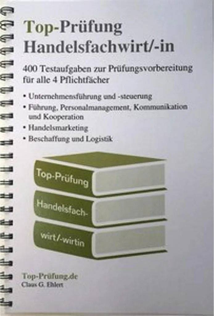 Top-Prüfung Handelsfachwirt : 400 questions d'examen reliure spirale