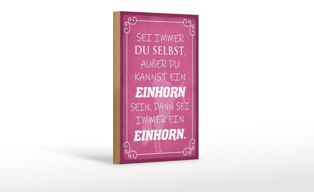 Holzschild Spruch 12x18cm Einhorn sei immer du selbst