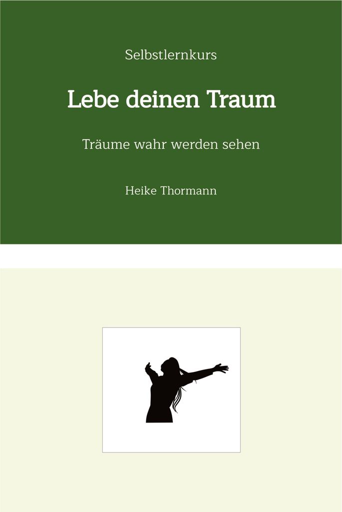 Selbstlernkurs: Lebe deinen Traum