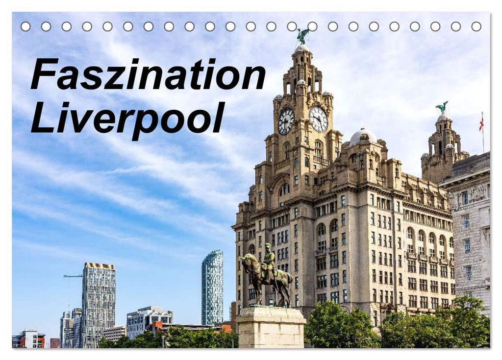 Faszination Liverpool (Tischkalender 2027 DIN A5 quer), CALVENDO Monatskalender