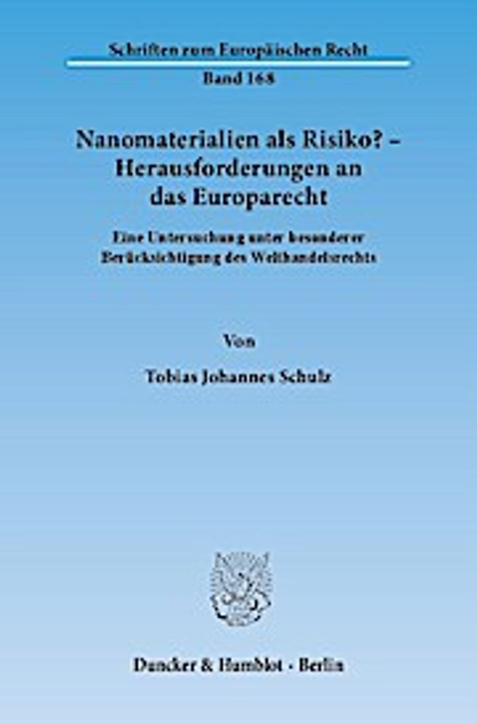 Nanomaterialien als Risiko? - Herausforderungen an das Europarecht