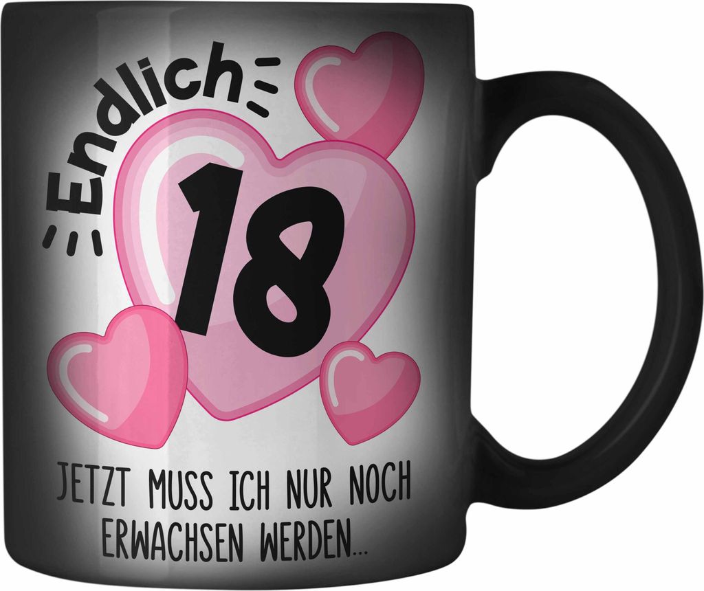 Trendation - 18. Geburtstag Farbwechsel Zauber-Tasse Geschenk Mädchen Geschenkidee Lustig Spruch 18 Geschenke Geschenkideen zum 18 Bday 18er (Schw...