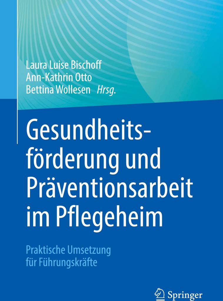 Gesundheitsförderung und Präventionsarbeit im Pflegeheim