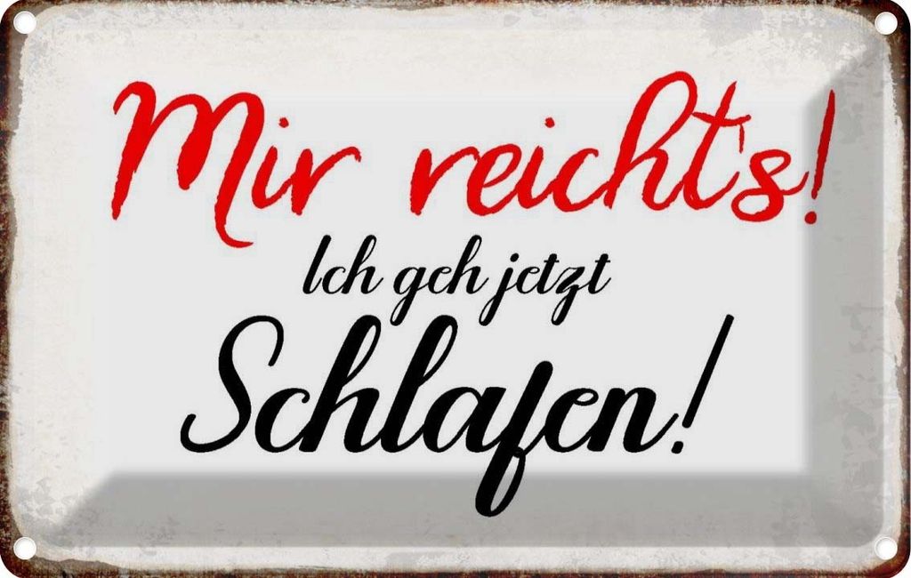 vianmo Blechschild 12x18 cm mir reicht`s ich geh schlafen Spruch Zitat
