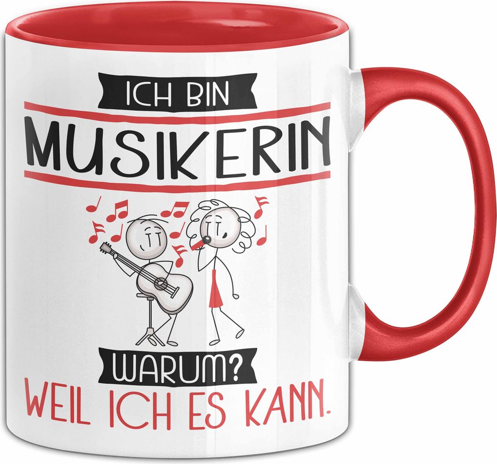 Musikerin Tasse Geschenk Ich Bin Musikerin Warum Weil Ich Es Kann Geschenkidee Geburtstag (Rot)