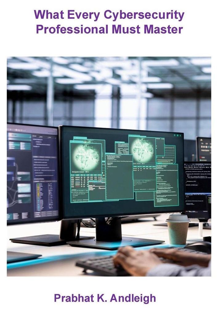 What Every Cybersecurity Professional Must Master