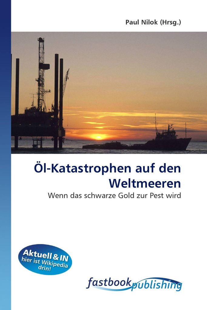 Öl-Katastrophen auf den Weltmeeren
