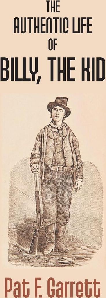 The Authentic Life Of Billy The Kid
