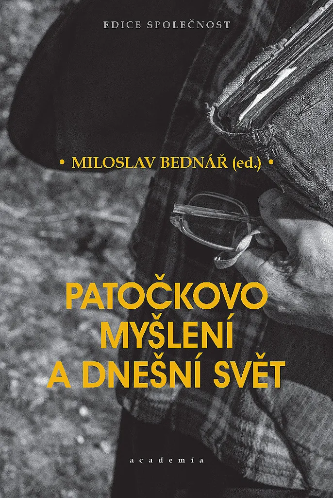 Analyse de Patočkovo myšlení a dnešní svět - Édition Miloslav Bednář