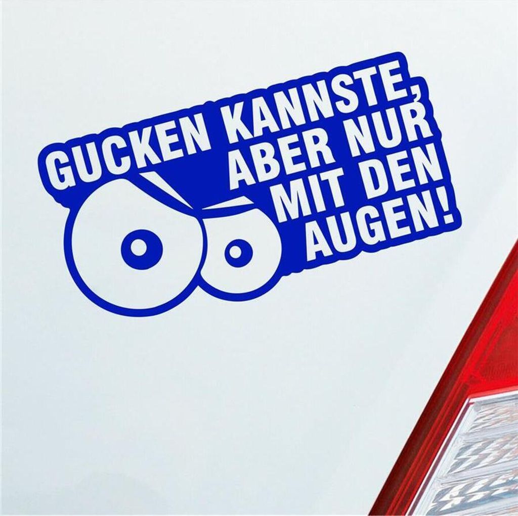 Auto Aufkleber Gucken kannste, aber nur mit den Augen! 12x6 cm Dunkelblau Sticker Heckscheibenaufkleber