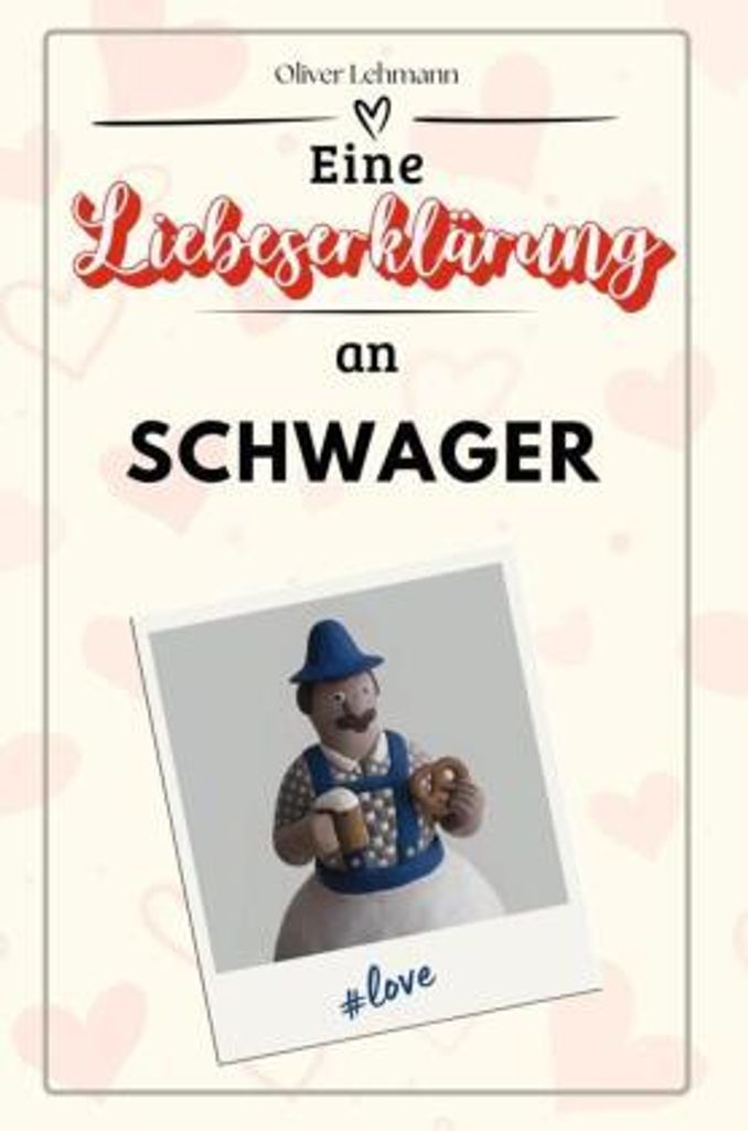 Eine Liebeserklärung an Schwager