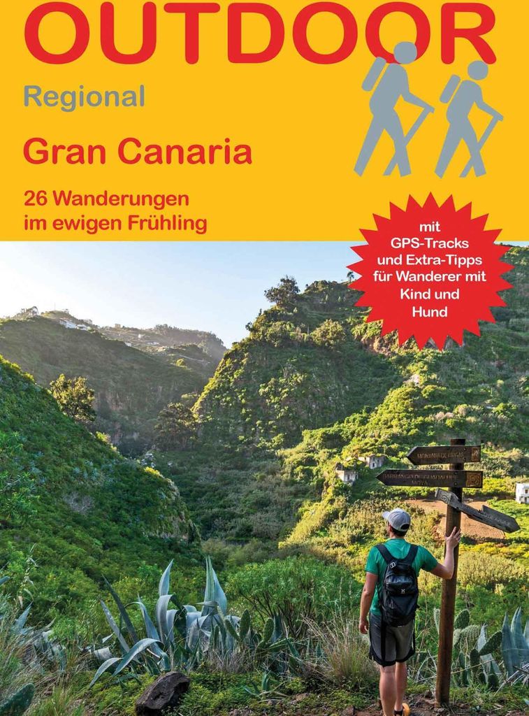 Gran Canaria 26 Wanderungen im ewigen Frühling