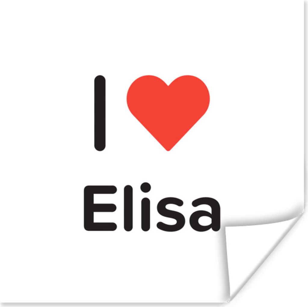 MuchoWow Poster Ich liebe - Elisa - Mädchen 50x50 cm - Wohnzimmerdekoration