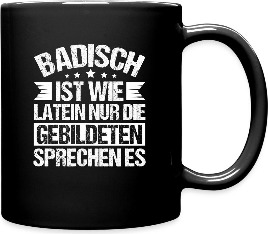 Spreadshirt Badisch Ist Wie Latein Schwarzwald Tasse Einfarbig, One size, Schwarz