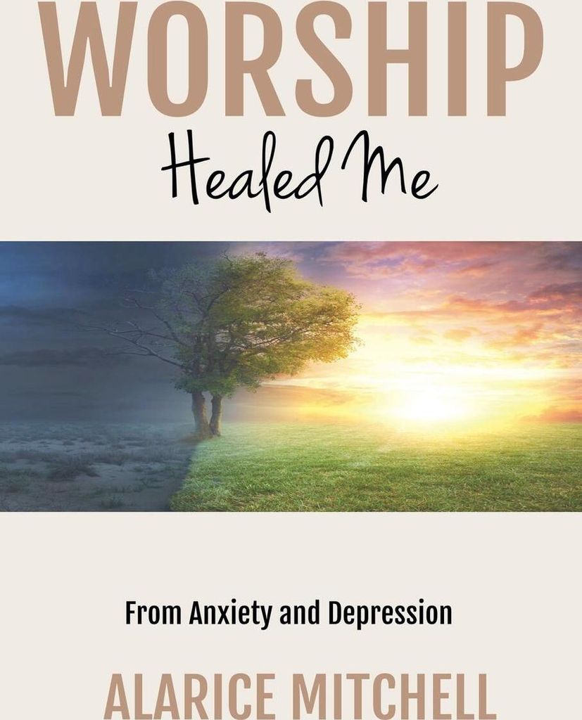Worship Healed Me From Anxiety and Depression