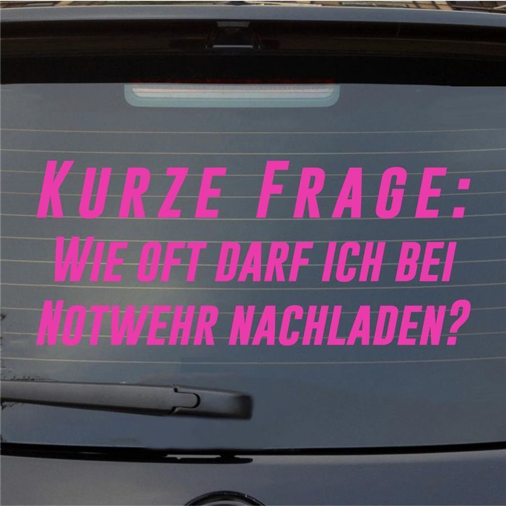 Heckscheibenaufkleber Kurze Frage Wie oft bei Notwehr Produktbild 