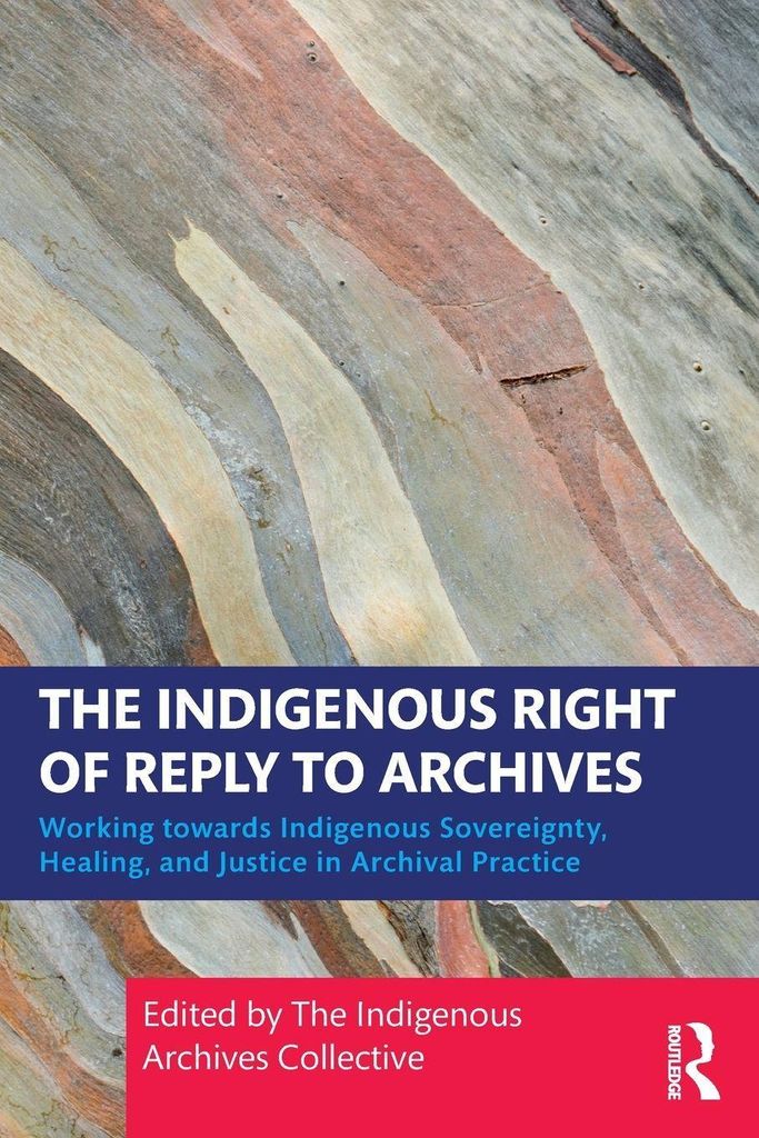 The Indigenous Right of Reply to Archives