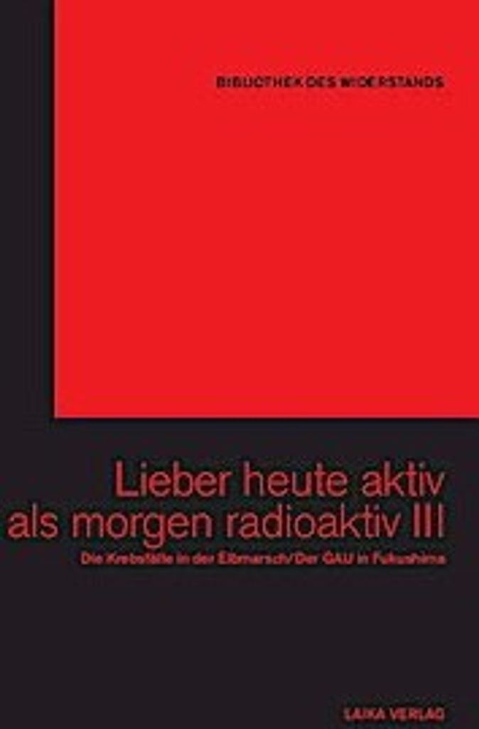 Lieber heute aktiv als morgen radioaktiv III. 2 Bde.