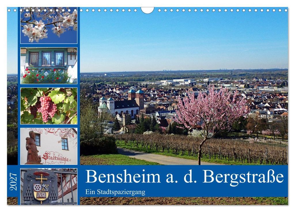 Bensheim a. d. Bergstraße - Ein Stadtspaziergang (Wandkalender 2027 DIN A3 quer), CALVENDO Monatskalender