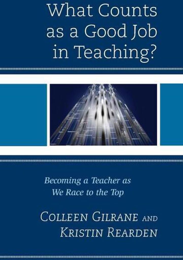 What Counts as a Good Job in Teaching?