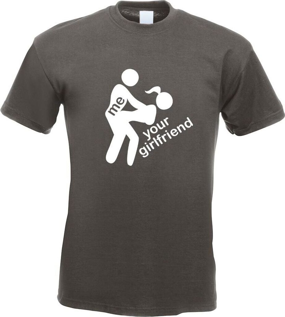 Kiwistar - T-Shirt - Graphit - Me - Your Girlfriend Motiv Bedruckt Funshirt Design Print - mit Motiv Bedruckt - Funshirt Design - Sport - Freizeit ...