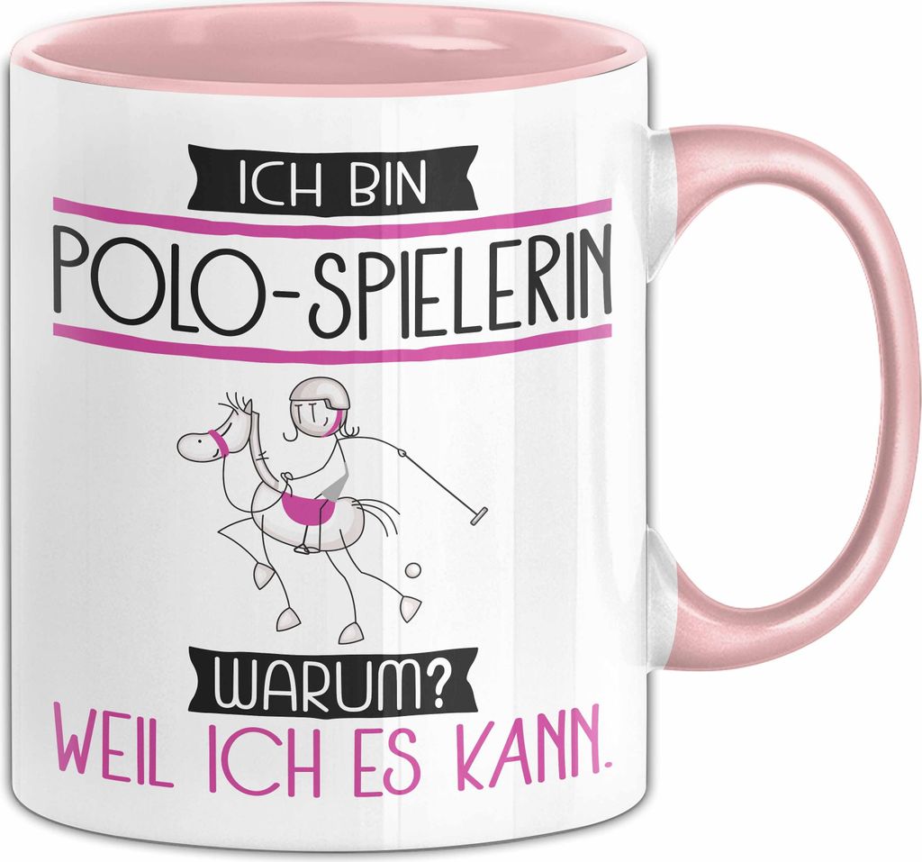Polo-Spielerin Tasse Geschenk Ich Bin Polo-Spielerin Warum Weil Ich Es Kann Geschenkidee Geburtstag (Rosa)
