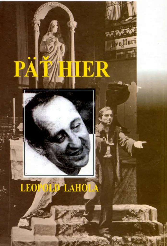 Päť hier Leopold Lahola - Recueil de pièces de théâtre slovaques rares