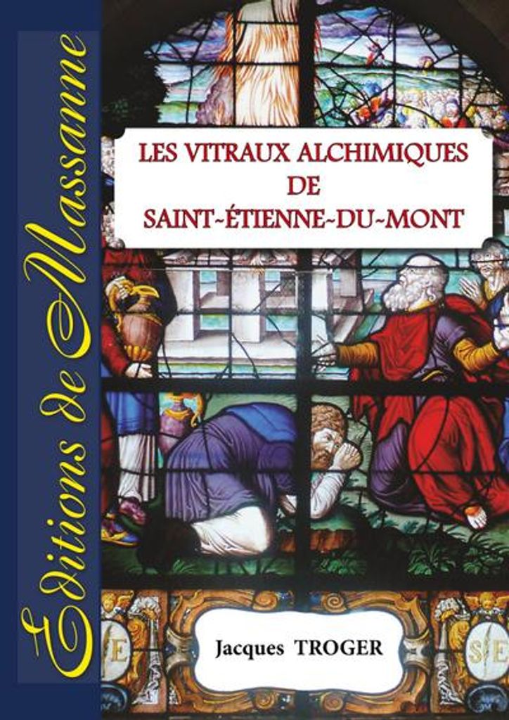 Die alchemistischen Kirchenfenster von St-Etienne-du-Mont