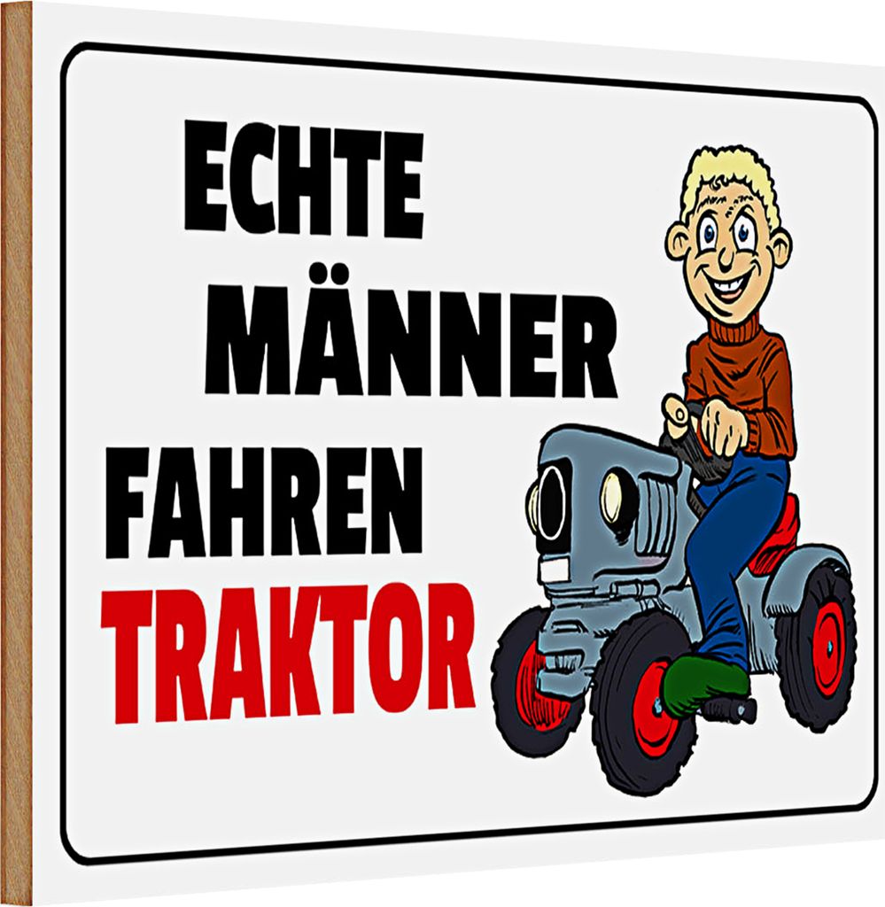Holzschild Spruch 30x20cm Echte Männer fahren Traktor