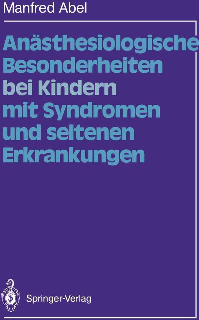 Anästhesiologische Besonderheiten bei Kindern mit Syndromen und seltenen Erkrankungen
