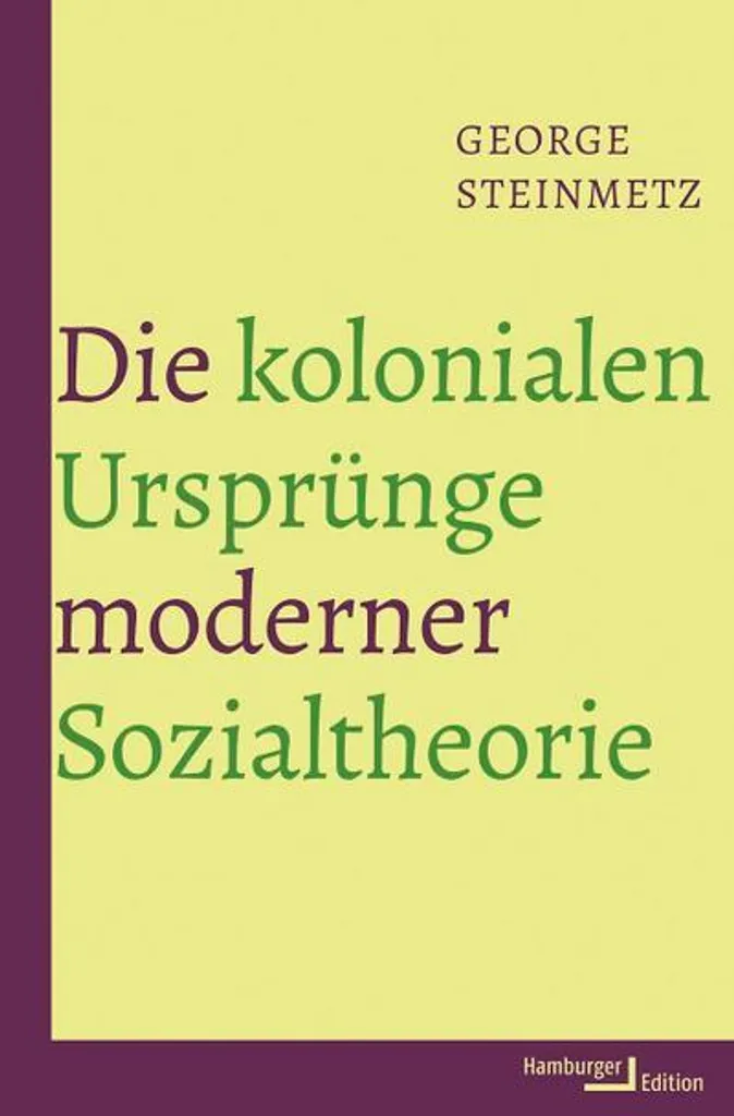 Théorie Sociale et Colonialisme : Die kolonialen Ursprünge Livre Neuf