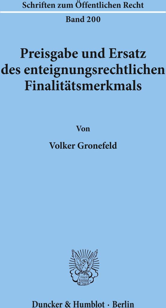 Preisgabe und Ersatz des enteignungsrechtlichen Finalitätsmerkmals.