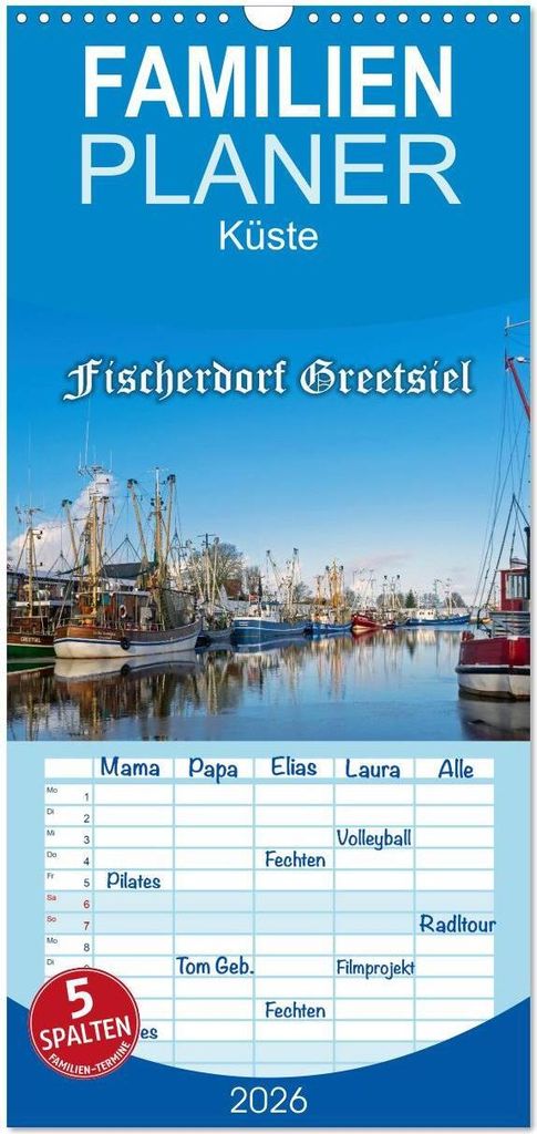 Familienplaner 2026 - Fischerdorf Greetsiel. Bezauberndes Warfendorf der Krummhörn mit 5 Spalten (Wandkalender, 21 x 45 cm) CALVENDO