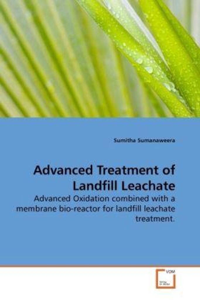 Sumanaweera, S: Advanced Treatment of Landfill Leachate