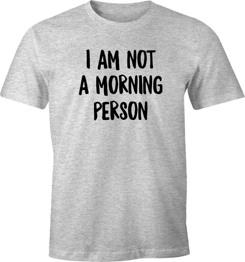 Herren T-Shirt I am not a morning person Spruch Sprüche Quote Fun Morgenmuffel Langschläfer Schnarchnase Fun-Shirt Moonworks grau-meliert XXL