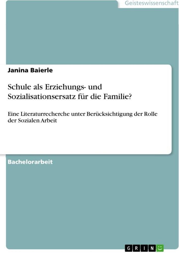 Schule als Erziehungs- und Sozialisationsersatz für die Familie?