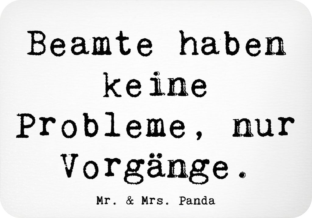 Mr. & Mrs. Panda Kühlschrankmagnet Spruch Beamter ohne Probleme - Weiß - Geschenk, Notizhalter, büromagnet, zuverlässig, Geschenke für Berufst...