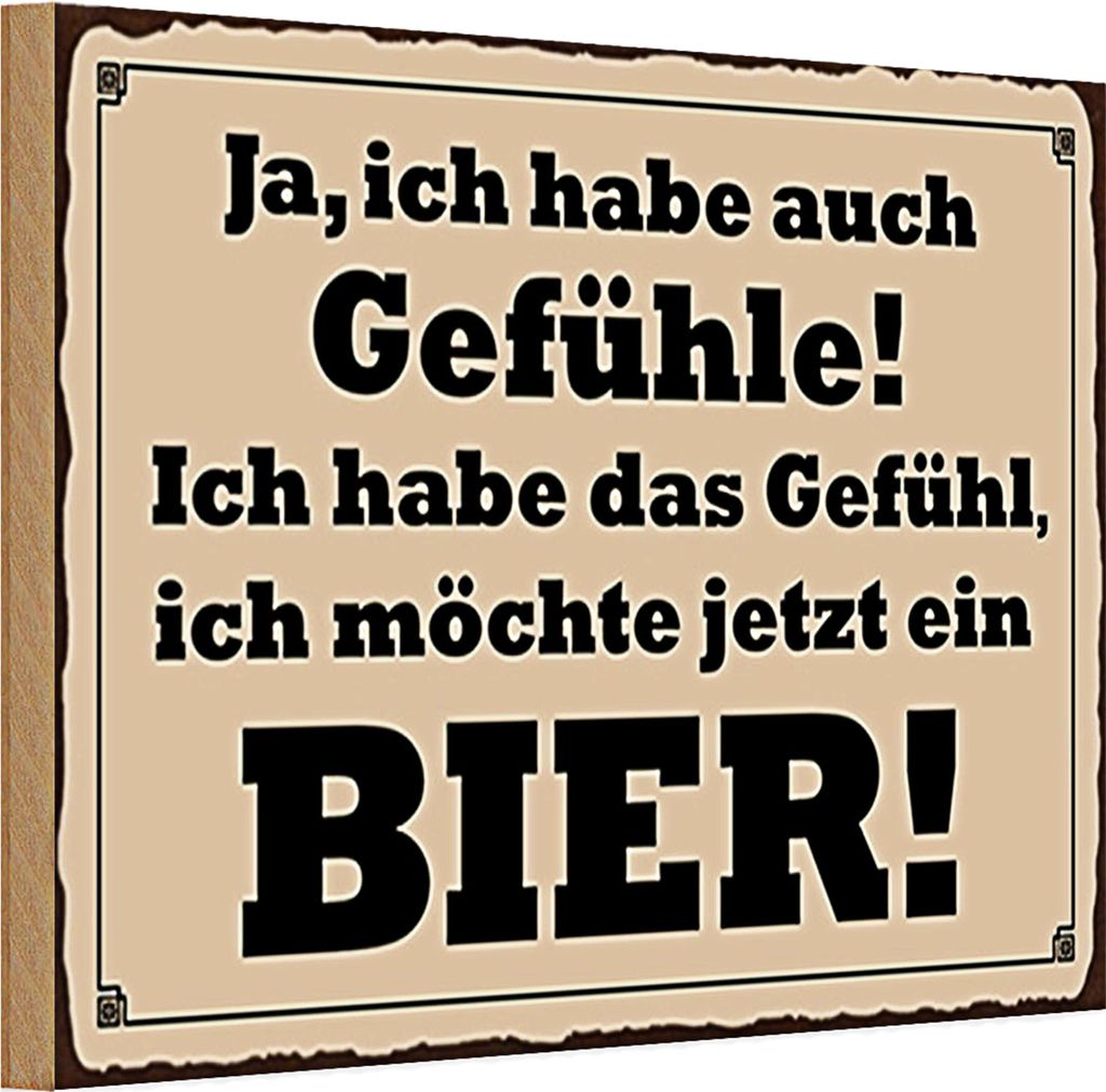 Holzschild Spruch 30x20cm habe Gefühl ich möchte ein Bier