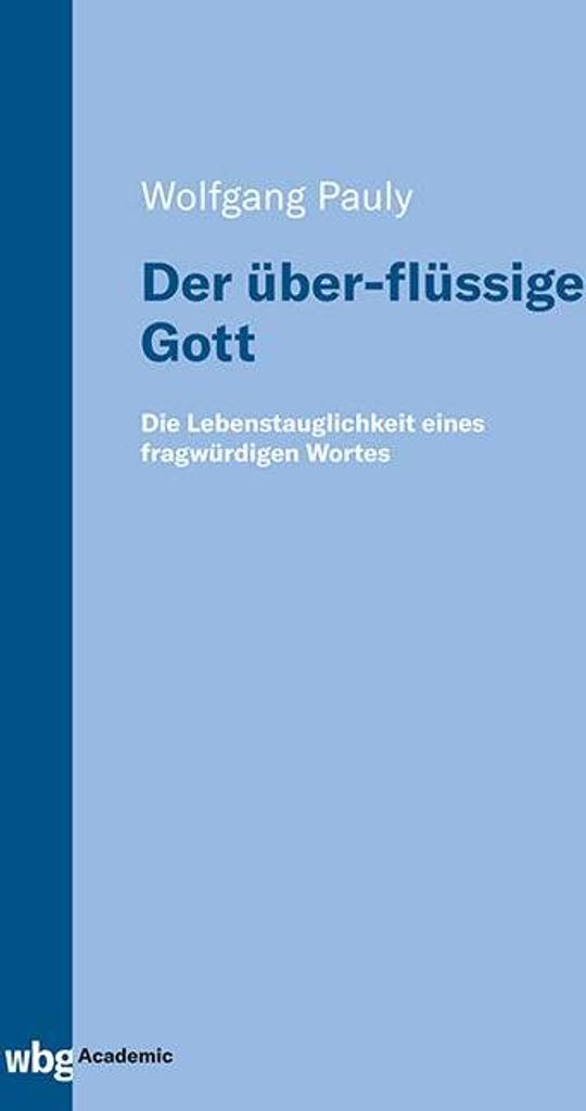 Der über-flüssige Gott