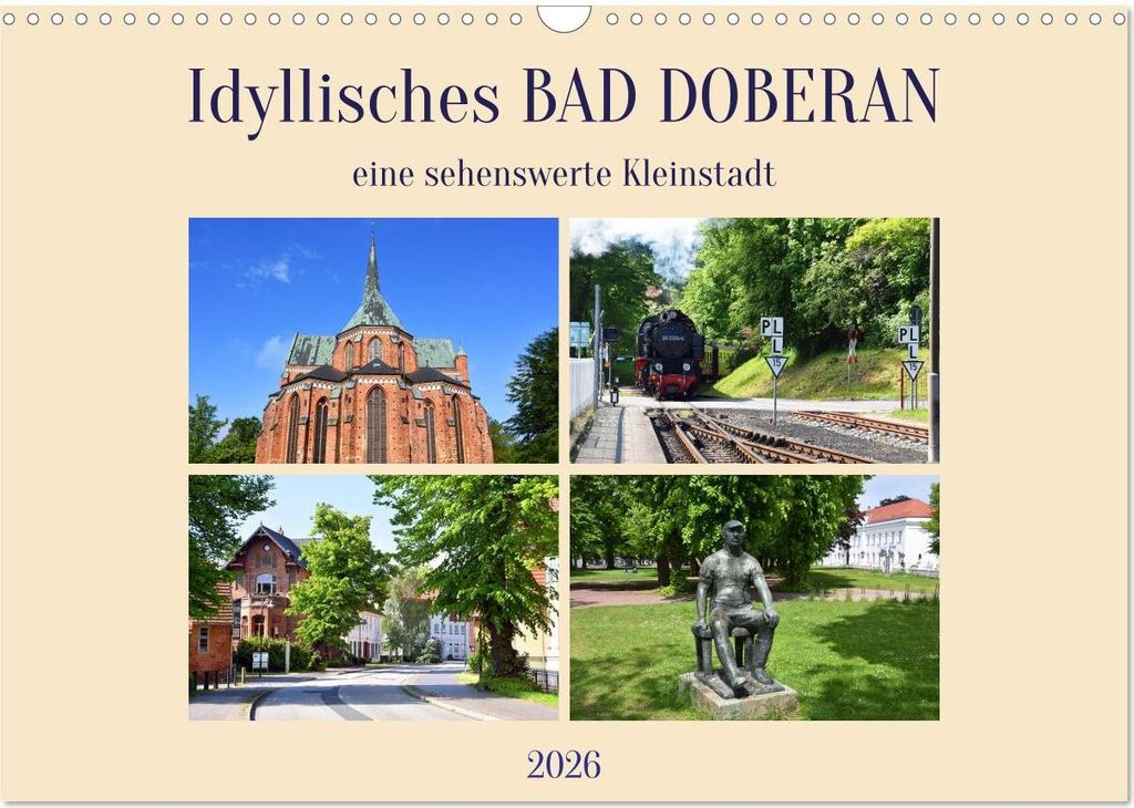 Idyllisches BAD DOBERAN, eine sehenswerte Kleinstadt (Wandkalender 2026 DIN A3 quer), CALVENDO Monatskalender