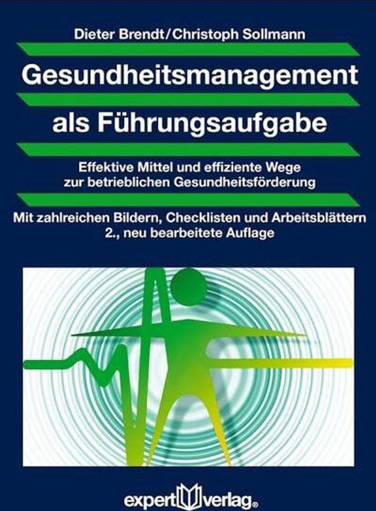 Gesundheitsmanagement als Führungsaufgabe: Effektive Mittel und effiziente Wege zur betrieblichen Gesundheitsförderung (Praxiswissen Wirtschaft)
