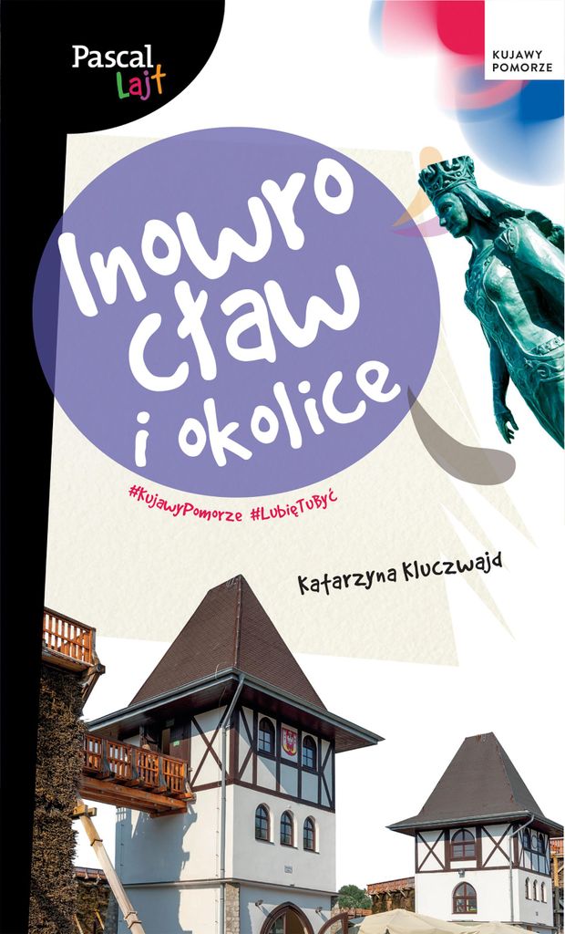 Inowrocław i okolice przewodnik turystyczny Pascal Lajt