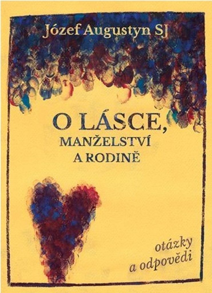 O lásce, manželství a rodině | Józef Augustyn